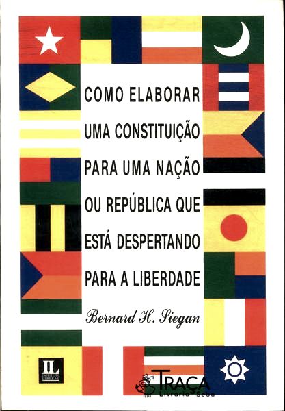 Como Elaborar Uma Constituição para Uma Nação Ou República Que Está Despertando para a Liberdade