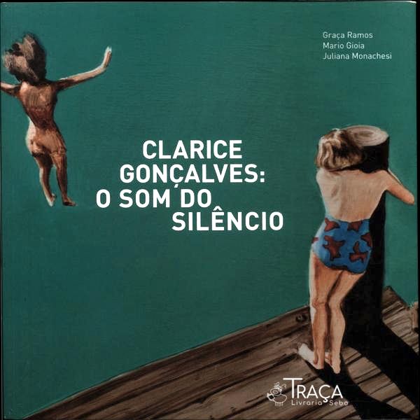 Clarice Gonçalves: o Som do Silêncio