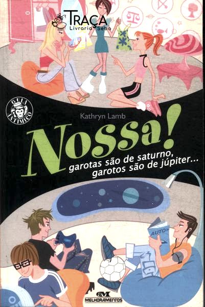 Nossa! Garotas São De Saturno Garotos São De Júpiter...