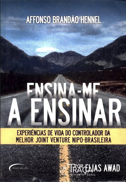 Affonso Brandão Hennel: Ensina-me A Ensinar