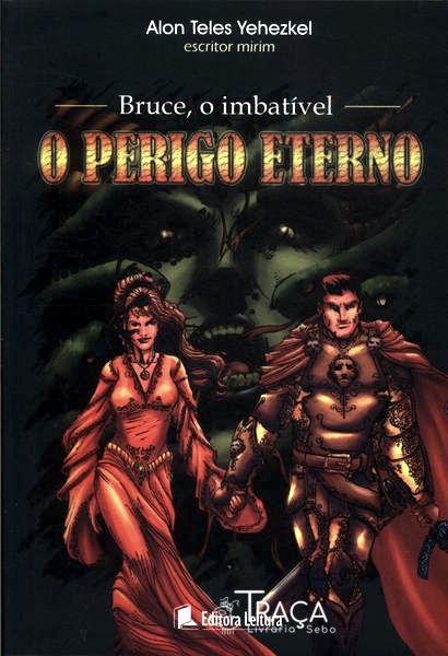 Bruce, o Imbatível: o Perigo Eterno