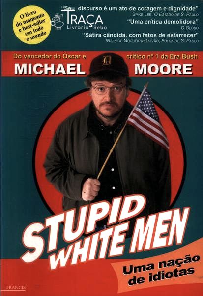 Stupid White Men