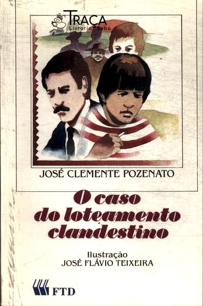 O Caso do Loteamento Clandestino