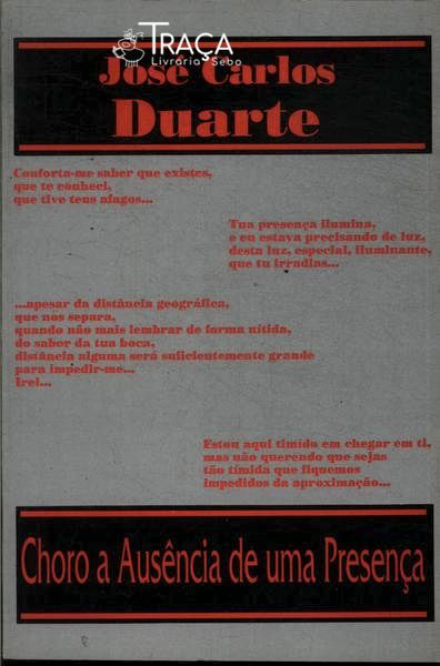 Choro a Ausência de Uma Presença
