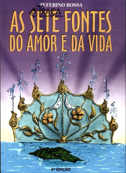 As Sete Fontes Do Amor E Da Vida
