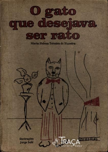 O Gato Que Desejava Ser Rato
