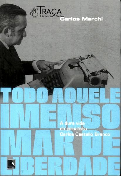 Todo Aquele Imenso Mar De Liberdade