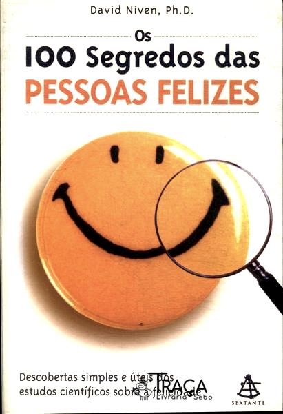 Os 100 Segredos das Pessoas Felizes