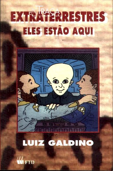 Extraterrestres: Eles Estão Aqui