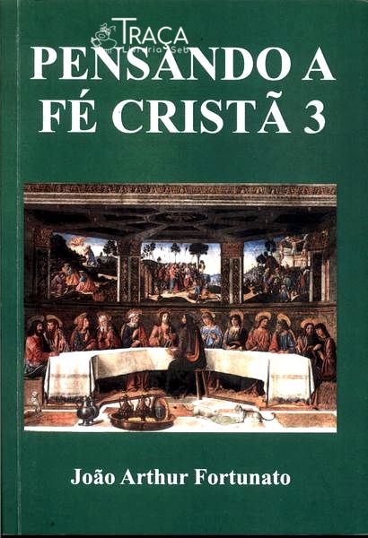 Pensando Fé Cristã 3