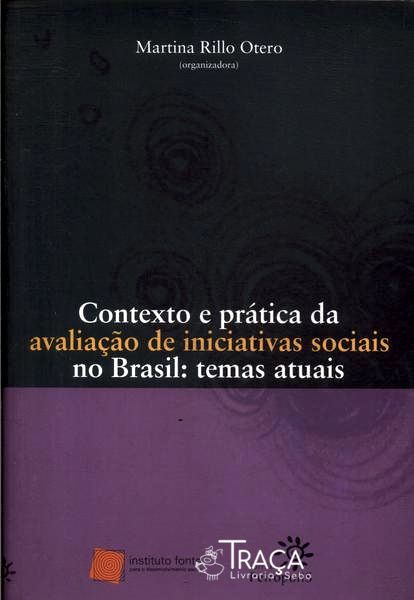 Contexto E Prática Da Avaliação De Iniciativas Sociais No Brasil