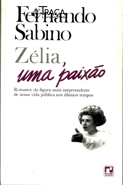 Zélia, Uma Paixão