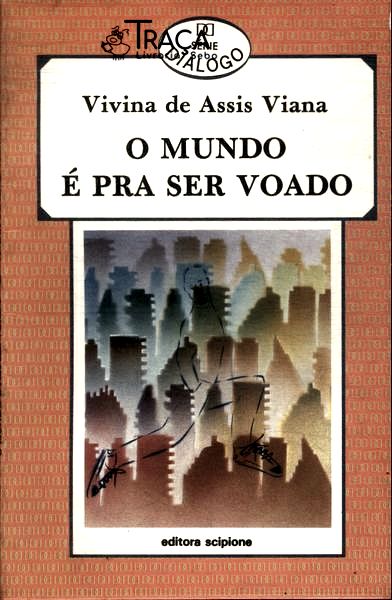 O Mundo É Pra Ser Voado