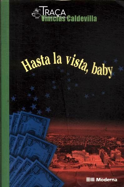 Hasta La Vista, Baby