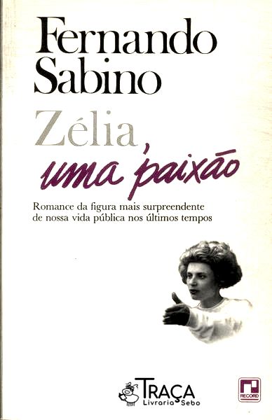 Zélia, Uma Paixão