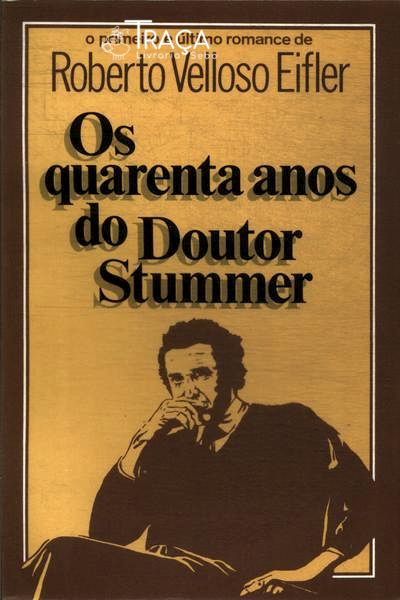 Os Quarenta Anos do Doutor Stummer