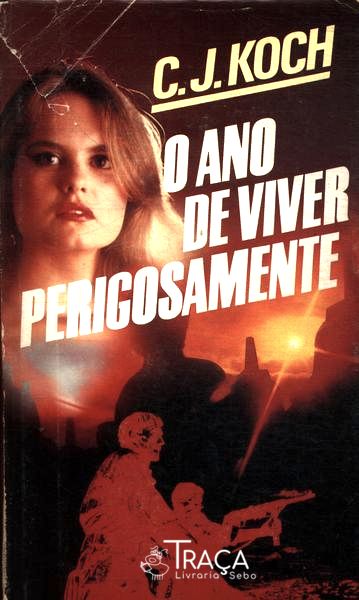 O Ano De Viver Perigosamente