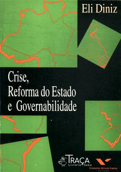 Crise, Reforma do Estado e Governabilidade