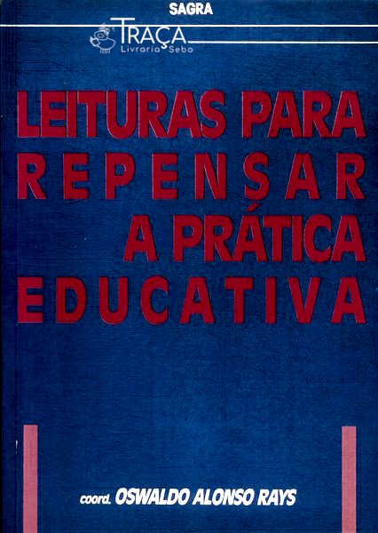Leituras para Repensar a Prática Educativa
