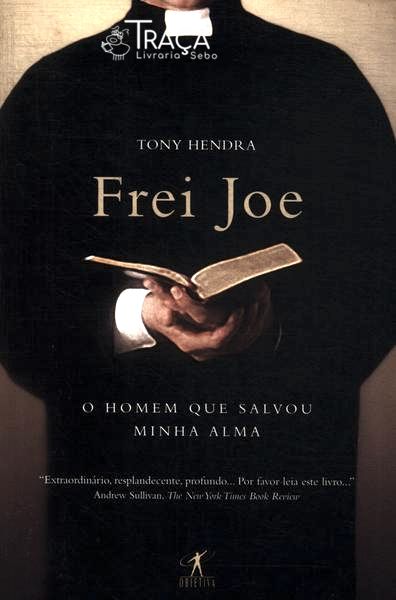 Frei Joe: O Homem Que Salvou Minha Alma