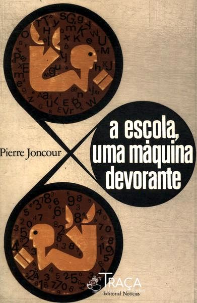 A Escola, Uma Máquina Devorante
