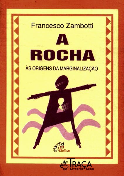 A Rocha: Às Origens da Marginalização