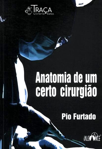 Anatomia De Um Certo Cirurgião