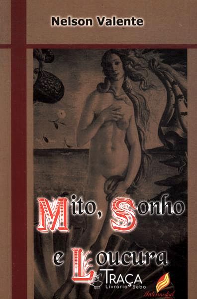 Mito, Sonho e Loucura