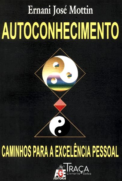 Autoconhecimento: Caminhos Para A Excelência Pessoal