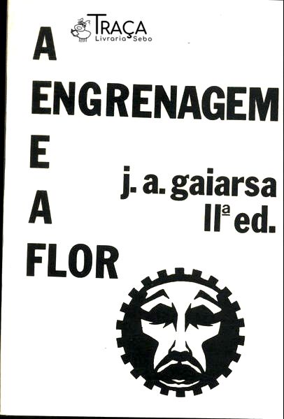 A Engrenagem E A Flor