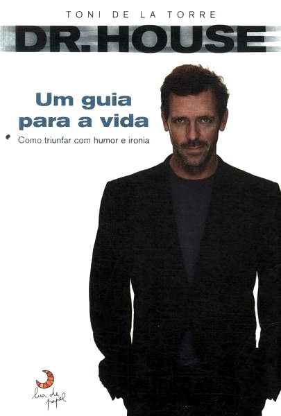 Dr. House: Um Guia para a Vida