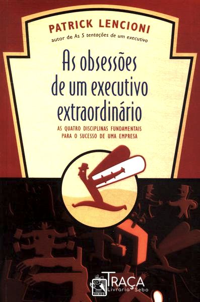 As Obsessões de Um Executivo Extraordinário