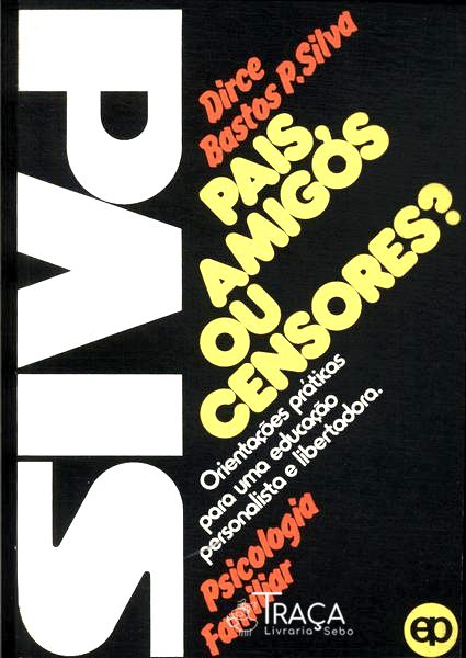 Pais Amigos Ou Censores?