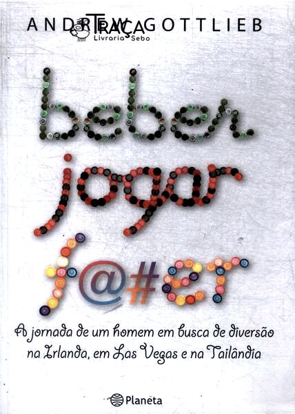 Beber, Jogar, F@#er