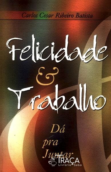 Felicidade e Trabalho