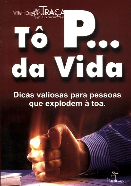 Tô P... da Vida