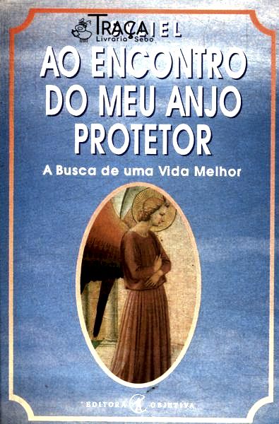 Ao Encontro Do Meu Anjo Protetor