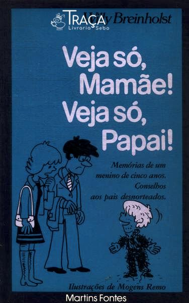Veja Só Mamãe! Veja Só Papai!
