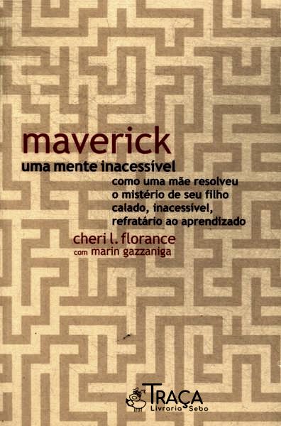 Maverick Uma Mente Inacessível