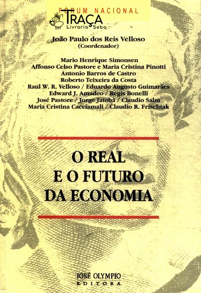 O Real E O Futuro Da Economia