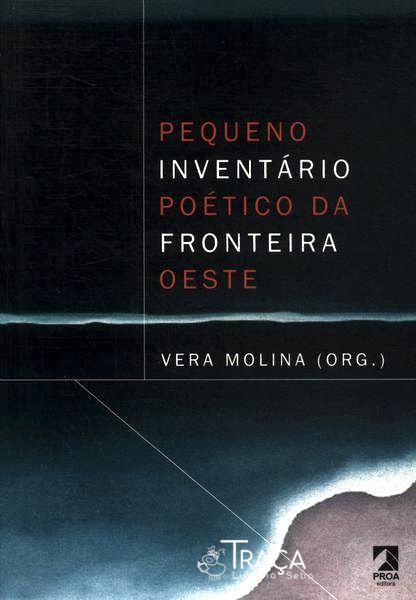 Pequeno Inventário Poético da Fronteira Oeste