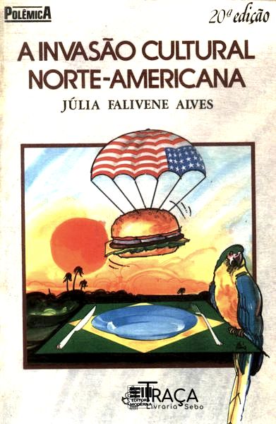 A Invasão Cultural Norte-americana