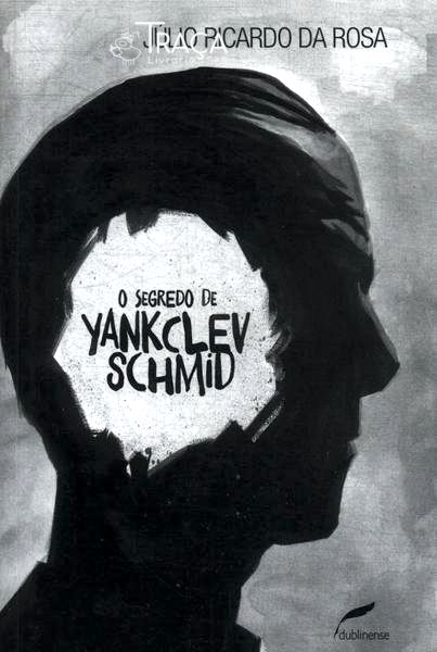 O Segredo de Yanklev Schmid