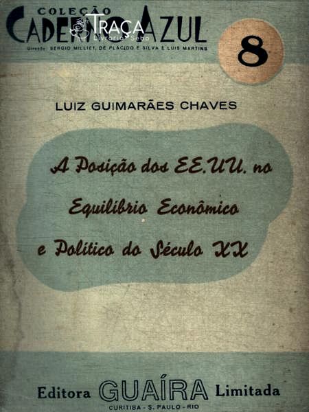 A Posição dos Ee. Uu. No Equilíbrio Econômico e Político do Século Xx