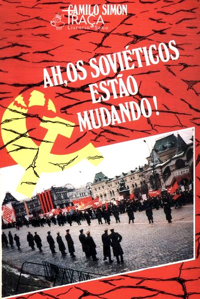 Ah, os Soviéticos Estão Mudando!