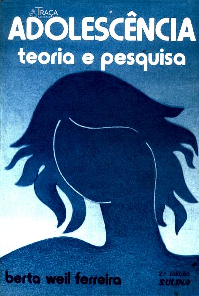 Adolescência: Teoria e Pesquisa