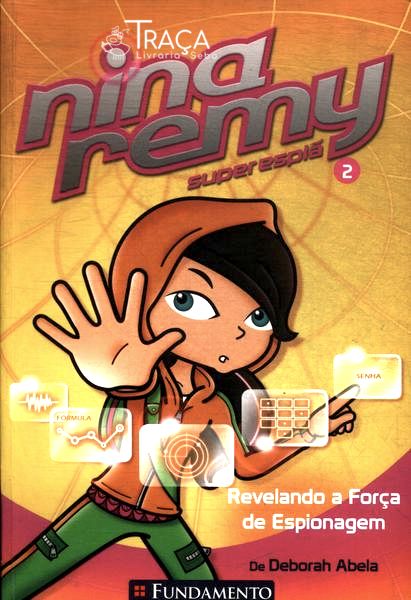 Nina Remy, Superespiã: Revelando a Força de Espionagem