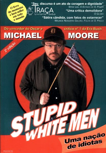 Stupid White Men