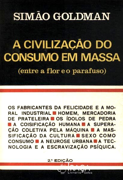 A Civilização Do Consumo Em Massa