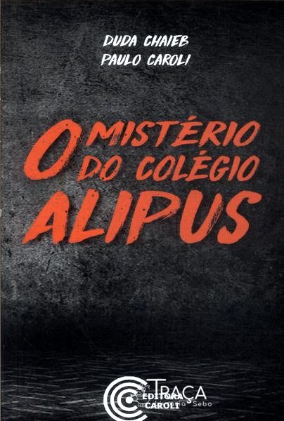 O Mistério Do Colégio Alipus